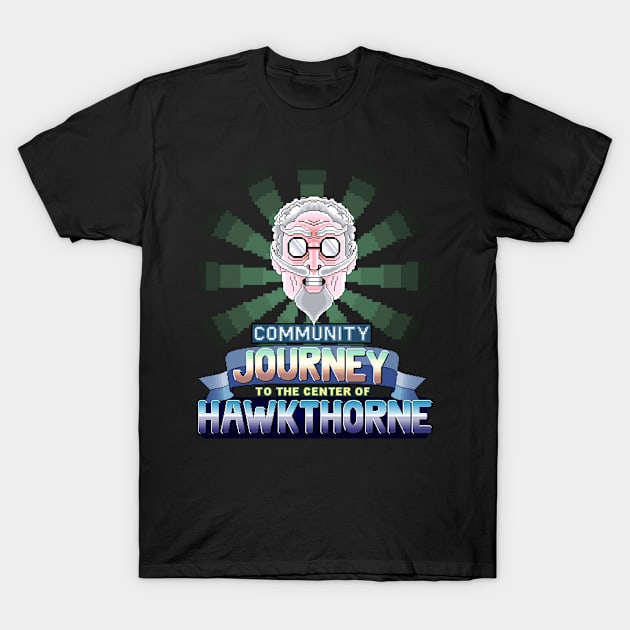 Journey to Hawkthorne T-Shirt by RetroFreak